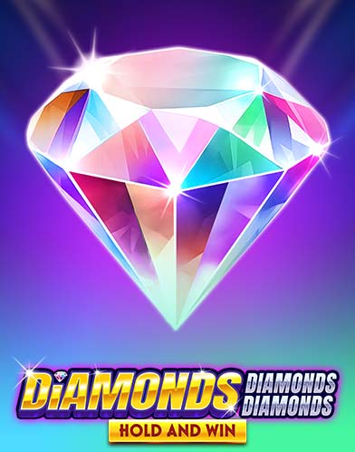 Diamonds Diamonds Diamonds Hold and Win