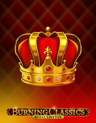 Burning Classics Royal Edition