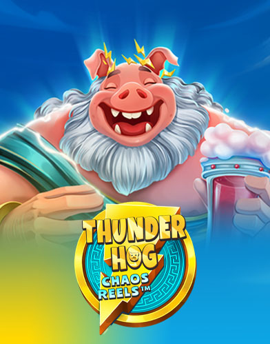 Thunder Hog Chaos Reels