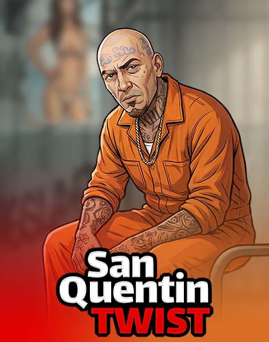 Twist San Quentin