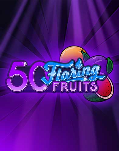 50 Flaring Fruits