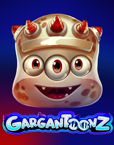 GARGANTOONZ