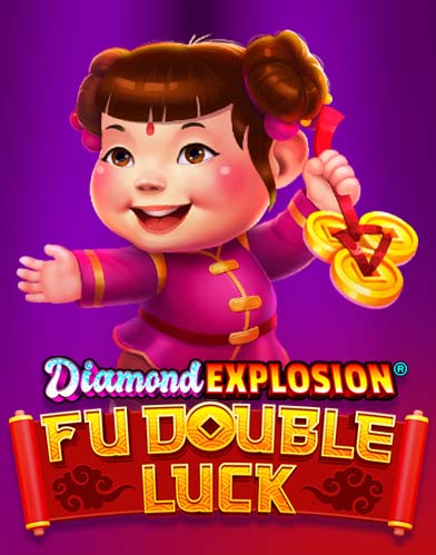 Fu Double Luck Diamond Explosion