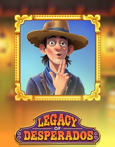 Legacy of Desperados
