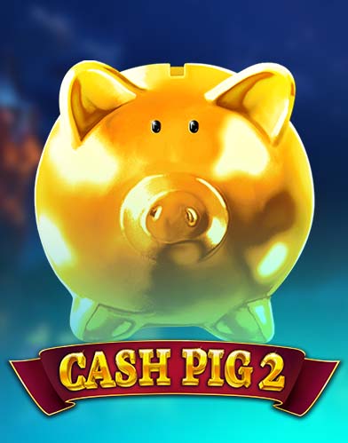 Cash Pig 2