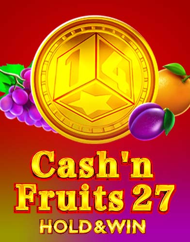 Cash'n Fruits 27 Hold And Win
