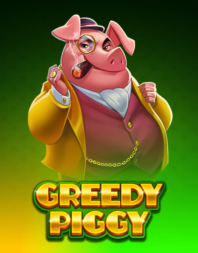 Greedy Piggy