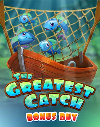 The Greatest Catch Bonus Buy