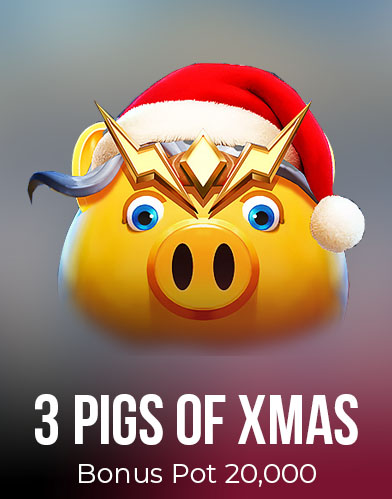 3 Pigs of Xmas Bonus Pot 20,000