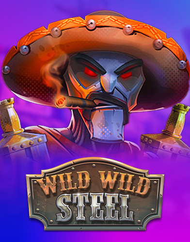 Wild Wild Steel