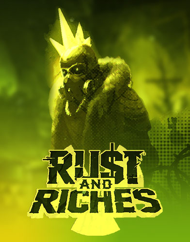 Rust and Riches
