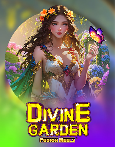 Divine Garden Fusion Reels