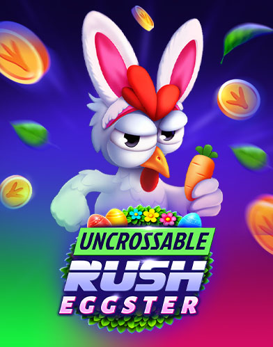 Uncrossable Rush Eggster