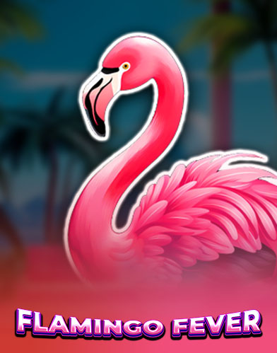 Flamingo Fever