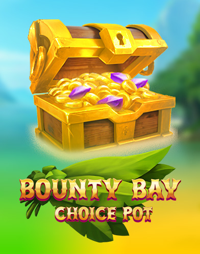 Bounty Bay: Choice Pot